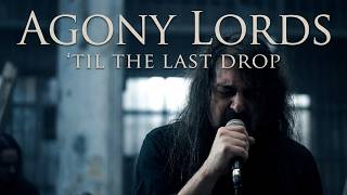 til the Last Drop - Agony Lords