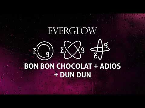 EVERGLOW - Bon Bon Chocolat + Adios + Dun Dun (Award Perf. concept)