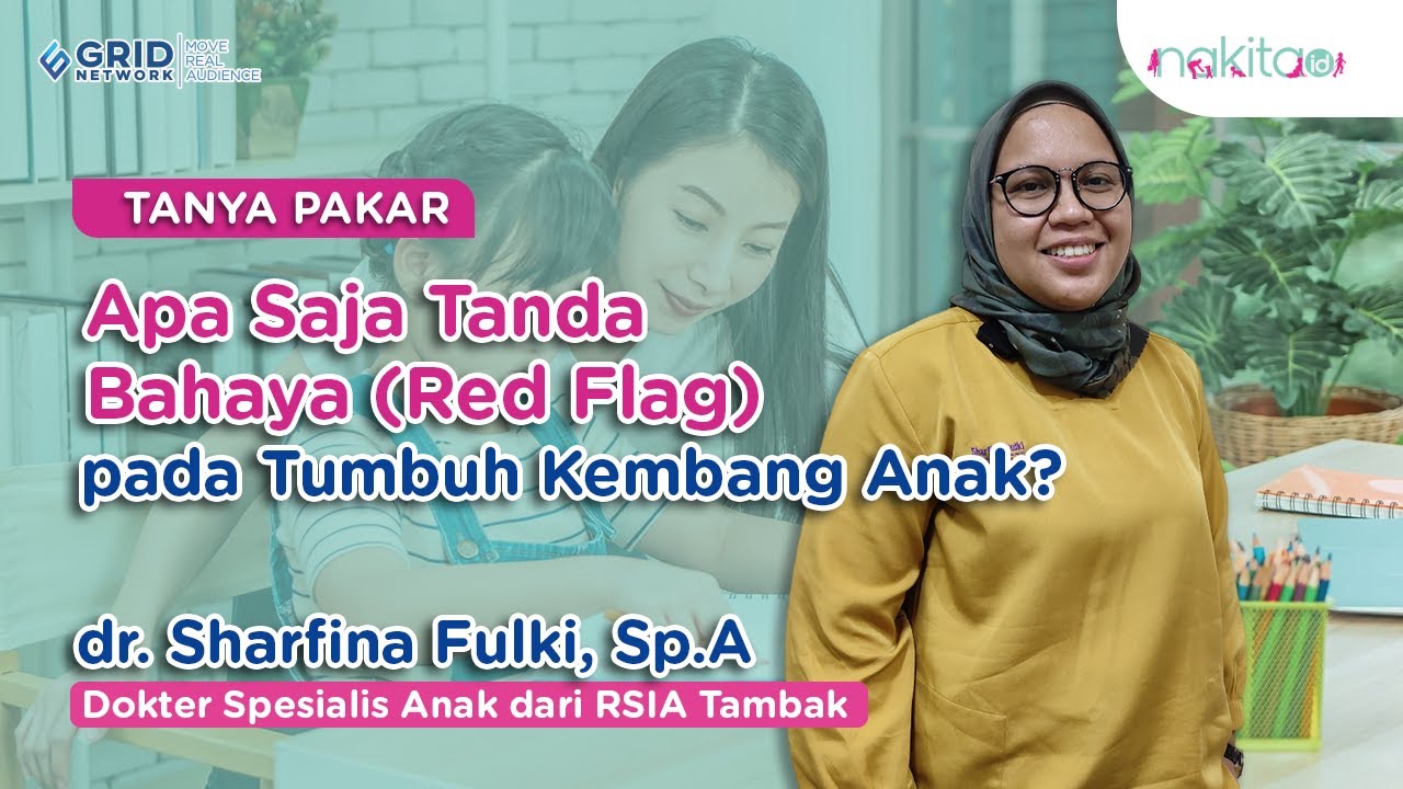 Apa Saja Tanda Bahaya atau Red Flag pada Tumbuh Kembang Anak?