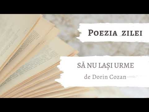Poezia Zilei - „SĂ NU LAȘI URME” de Dorin Cozan