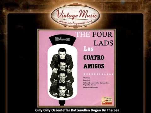 3The Four Lads -- Gilly Gilly Ossenfeffer Katzenellen Bogen By Th