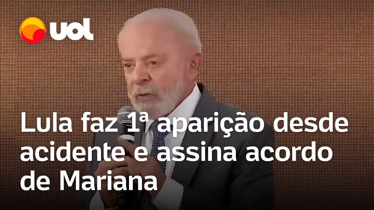 Lula faz 1ª aparição desde acidente e assina acordo para reparar os danos da tragédia de Mariana