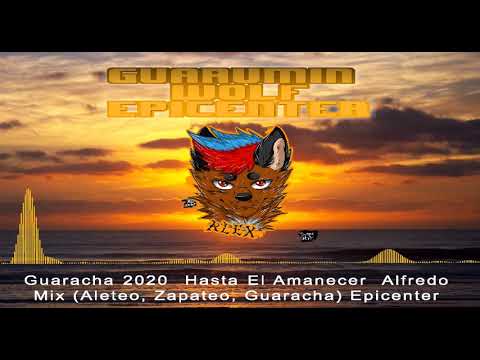 Guaracha 2020  Hasta El Amanecer  Alfredo Mix (Aleteo, Zapateo, Guaracha) Epicenter