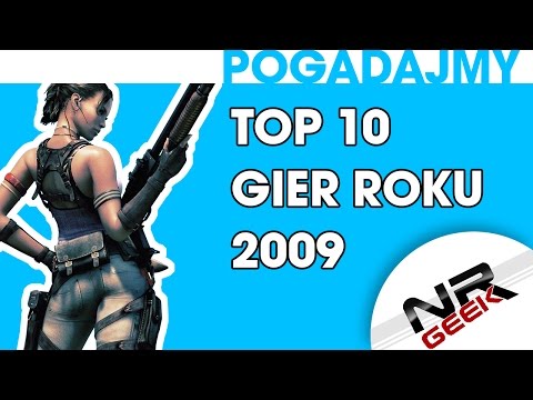 Top 10 Gier Roku 2009 - Pogadajmy #83 (Stare Retro Gry)