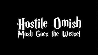 Hostile Omish • Mosh Goes the Weasel