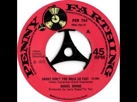 UK New Entry 1971 (145) Daniel Boone - Daddy Don't You Walk So Fast