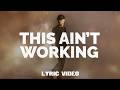 Chase Matthew This Ain T Working Lyric Video