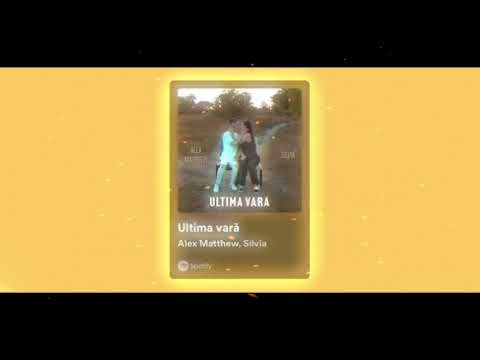 Alex Matthew x Silvia - Ultima vară (versuri în descriere).