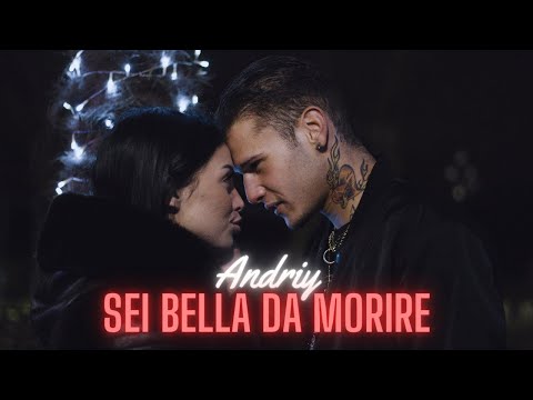 Andriy - Sei bella da morire