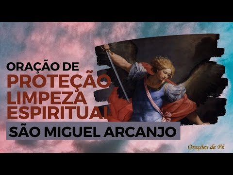 Oração de proteção e limpeza espiritual de SÃO MIGUEL ARCANJO