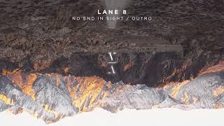 Lane 8 - No End In Sight / Outro