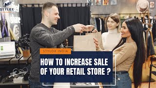 How to increase sale of your RETAIL STORE?
