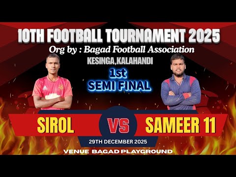 🔴LIVE I 1st SEMI FINAL I SIROL vs SAMEER 11 I BAGAD FOOTBALL TOURNAMENT 2025 I