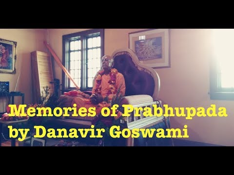 Prabhupada Memories (Danavir Goswami excerpts)