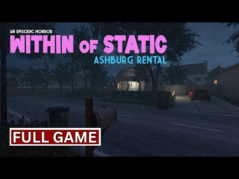 Within of Static - Ashburg Rental | Full Game | Walkthrough Gameplay No Commentary