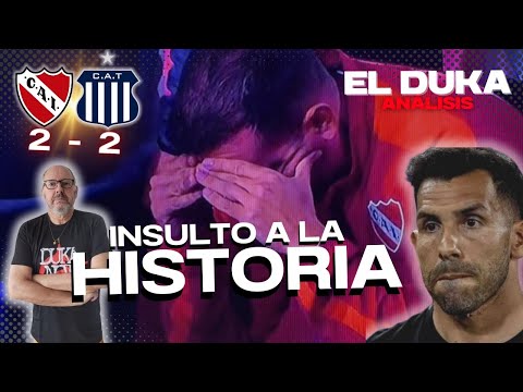 INSULTO A LA HISTORIA - Independiente vs. Talleres (2-2) - ELDUKA