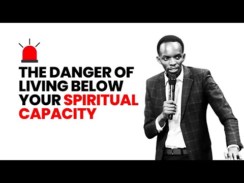The Danger of Living Below Your Spiritual Capacity | Pastor Samuel Macharia | Soldout Ministry