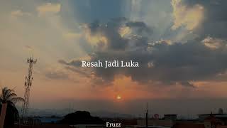 Download lagu Resah Jadi Luka - Daun Jatuh ( Slowed   Reverb ) mp3