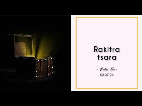 Rakitra tsara -  Toriteny 03.07.24