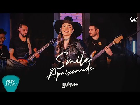 Lorenah - Smile Apaixonado - (Sertanejo 2021)