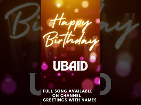 Ubaid Happy Birthday 🎉 | Birthday Mubarak Ubaid Ko | Ubaid Birthday Song 🎶 #Shorts