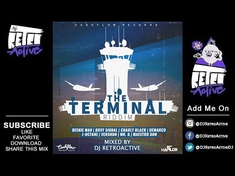 DJ RetroActive - The Terminal Riddim Mix [Cashflow Records] October 2016