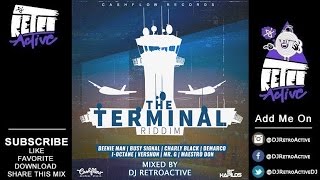 DJ RetroActive - The Terminal Riddim Mix [Cashflow Records] October 2016