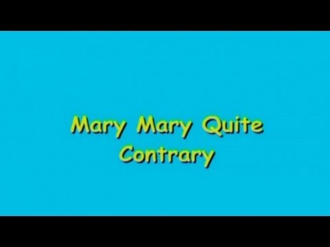 Mary Mary Quite Contrary