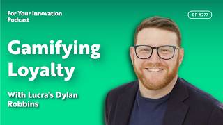 How Businesses Can Gamify Loyalty With Lucra's Dylan Robbins