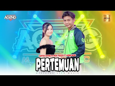 Cantika Davinca & Rizal Pahlevi ft Ageng Music - Pertemuan (Official Live Music)