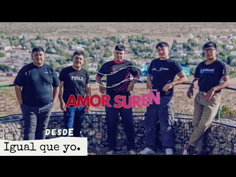 Igual que yo - Amor Sureño pdi 