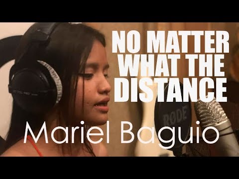 Mariel Baguio - NO MATTER WHAT THE DISTANCE (Kuya Bryan-OBM)