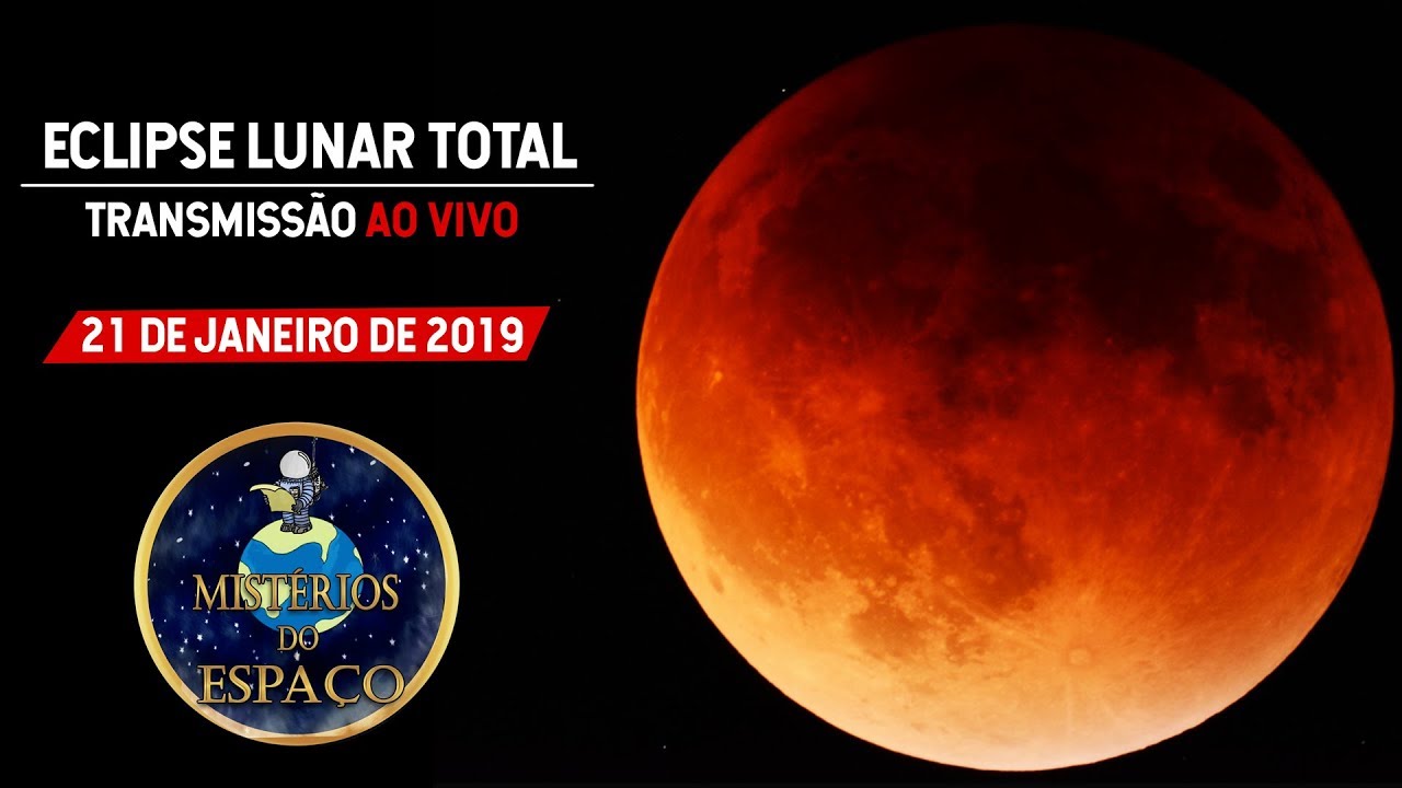AO VIVO: ECLIPSE LUNAR TOTAL 2019