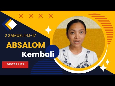 🍁Minggu, 27 Agustus 2023 * 2 Samuel 14:18-33 * Absalom kembali