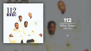 112 - Why Does (432 Hz)