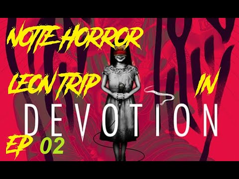 DEVOTION Notte horror ep  02    Gameplay ITA  QUI SONO TUTTI MATTI