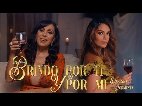 Brindo Por Ti y Por Mi 🥂| Tormenta - Dareska (Video oficial)