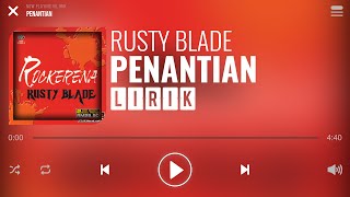 Download lagu Rusty Blade - Penantian [Lirik] mp3