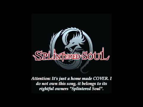 Splintered Soul - The Epic (Collaboration Cover, incl. Vocals)