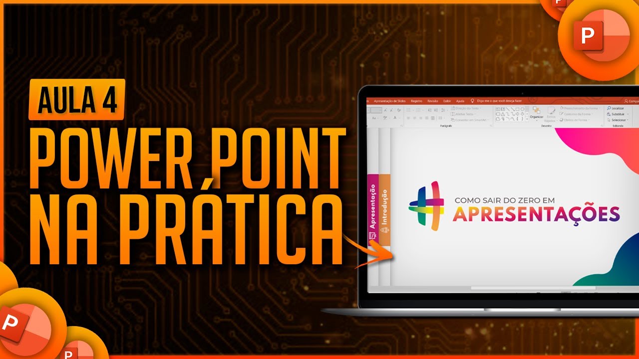 Apresentação Impressionadora em PPT - Parte 2 - Aula 4 - [Série Como Criar Apresentações do Zero]