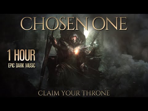 CHOSEN ONE | Claim Your Throne - 1 HOUR of Epic Dark Dramatic Orchestral Music