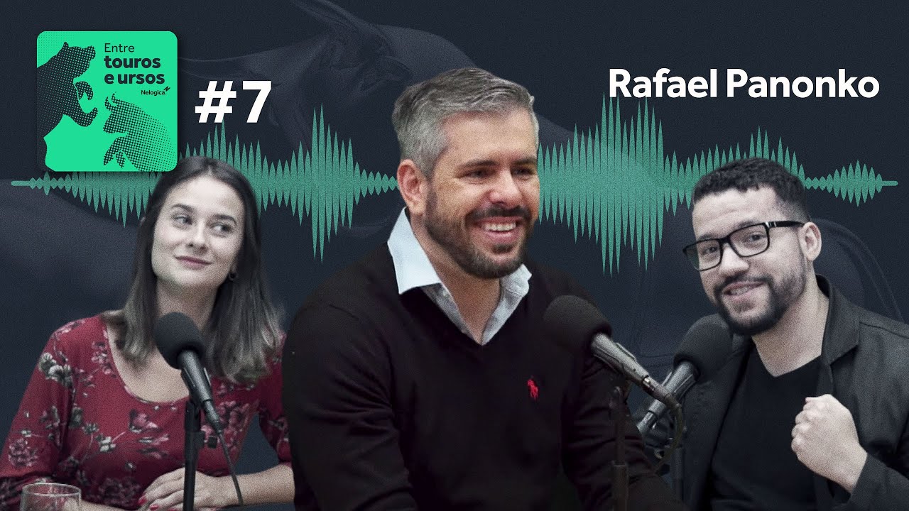 ENTRE TOUROS E URSOS #7 - RAFAEL PANONKO | PODCAST