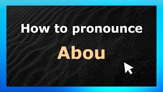 How to pronounce Abou