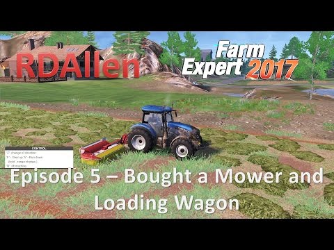 Farm Expert 2017 E5 - Bought a Mower and Loading Wagon