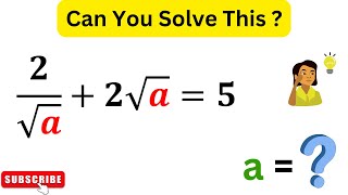 IF 2/√a+2√a=5 Then a=? | Solve This Interesting Problem