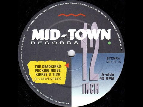 THE DEADKIRKS - FUCKING NOISE  1991