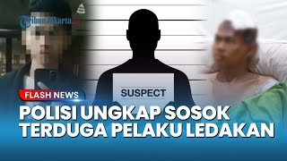 AKHIRNYA! Polisi Ungkap Sosok Terduga Pelaku Ledakan di SMAN 72 Jakarta: Perbuatan Diri Sendiri