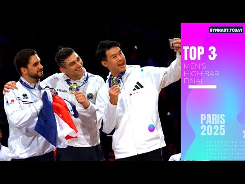 Top 3 in Men's High Bar Final - 2025 Gymnastics Paris World Challenge Cup