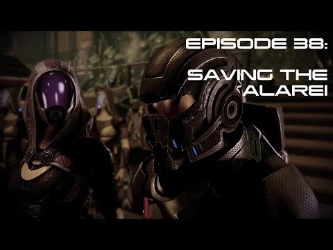Mass Effect 2 Ep 38:  SAVING THE ALAREI