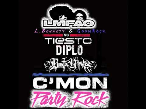 C'mon Party Rock - LMFAO,L.Bennett,GoonRock vs Tiësto,Diplo,Busta Rhymes
